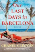 Kniha: Our Last Days In Barcelona (Chanel Cleeton). , 2022
