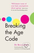 Kniha: Breaking the Age Code (Rebecca Levy). Vermilion, 2022