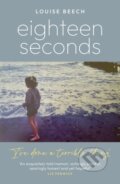 Kniha: Eighteen Seconds (Louise Beech). , 2023