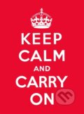 Kniha: Keep Calm and Carry On (Authors Various)