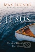Kniha: Jesus (Max Lucado). Thomas Nelson Publishers, 2023