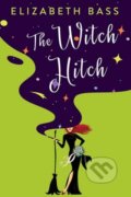 Kniha: The Witch Hitch (Elizabeth Bass). Kensington Publishing Corporation, 2023