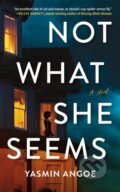 Kniha: Not What She Seems (Yasmin Angoe). Thomas & Mercer, 2024