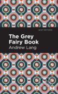 Kniha: The Grey Fairy Book (Andrew Lang)