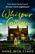 Kniha: Whisper Cottage (Anne Wyn Clark). Avon, 2021