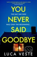 Kniha: You Never Said Goodbye (Luca Veste)
