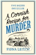 Kniha: A Cornish Recipe for Murder (Fiona Leitch). One More Chapter, 2022