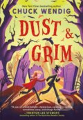 Kniha: Dust & Grim (Chuck Wendig). , 2022
