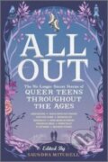Kniha: All Out: The No-Longer-Secret Stories of Queer Teens throughout the Ages (Anna-Marie McLemore, Dahlia Adler, Elliot Wake, Kody Keplinger, Mackenzi Lee, Malinda Lo, Robin Talley, Saundra Mitchell, Shaun David Hutchinson a Tess Sharpe). Inkyard, 2022
