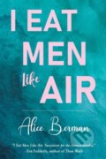 Kniha: I Eat Men Like Air (Alice Berman). Vanguard, 2023