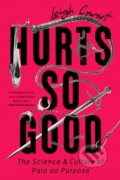 Kniha: Hurts So Good (Leigh Cowart). Public Affairs, 2023