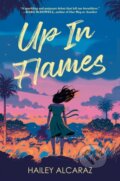 Kniha: Up in Flames (Hailey Alcaraz)