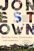 Kniha: Stories from Jonestown (Leigh Fondakowski). University of Minnesota, 2023