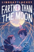 Kniha: Farther Than the Moon (Lindsay Lackey). Roaring Brook, 2023