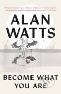 Kniha: Become What You Are (Alan Watts). , 2024