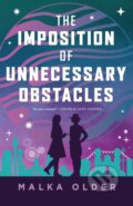 Kniha: The Imposition of Unnecessary Obstacles (Malka Older). Tor Books, 2024