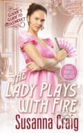 Kniha: The Lady Plays with Fire (Susanna Craig). Zebra Books, 2024