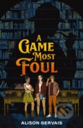 Kniha: A Game Most Foul (Gervais Alison). Blink, 2024