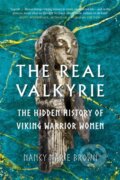 Kniha: The Real Valkyrie (Nancy Marie Brown). The History Press, 2021