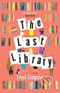 Kniha: The Last Library (Freya Sampson). Zaffre, 2021