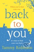 Kniha: Back To You (Tammy Robinson). Piatkus, 2021