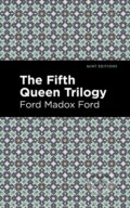 Kniha: The Fifth Queen Trilogy (Ford Madox Ford). West Margin Press, 2022