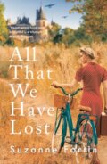 Kniha: All That We Have Lost (Suzanne Fortin). Aria, 2022