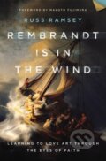 Kniha: Rembrandt Is in the Wind (Ramsey Russ). Zondervan, 2022