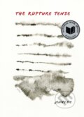 Kniha: The Rupture Tense (Jenny Xie). Graywolf, 2022