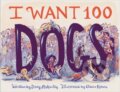 Kniha: I Want 100 Dogs (Stacy Mcanulty). Chronicle Books, 2023