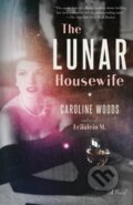 Kniha: The Lunar Housewife (Caroline Woods). Random House, 2023