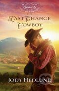 Kniha: The Last Chance Cowboy (Jody Hedlund). , 2023