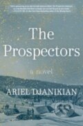 Kniha: The Prospectors (Ariel Djanikian). William Morrow, 2023