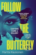 Kniha: Follow the Butterfly (Martta Kaukonen)