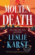 Kniha: Molten Death (Leslie Karst). Severn House, 2024