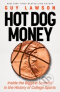 Kniha: Hot Dog Money (Guy Lawson). , 2024