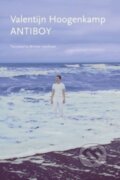 Kniha: Antiboy (Valentijn Hoogenkamp). Seagull Books London Ltd, 2025