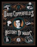 Kniha: David Copperfield's History of Magic (David Britland, David Copperfield a Richard Wiseman). Simon & Schuster, 2021