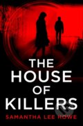 Kniha: The House of Killers (Samantha Lee Howe). One More Chapter, 2021