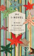 Kniha: An I-Novel (Minae Mizumura). Columbia University Press, 2021