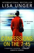 Kniha: Confessions On The 7:45 (Lisa Unger). HQ, 2021