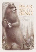 Kniha: Bear Wants To Sing (Cary Fagan a Dena Seiferling). Prentice Hall, 2021