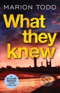 Kniha: What They Knew (Marion Todd). Canelo, 2021
