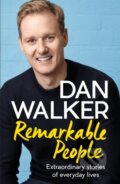Kniha: Remarkable People (Dan a Jr. Walker). Headline Book, 2021