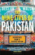 Kniha: Nine Lives of Pakistan (Declan Walsh). Bloomsbury, 2021