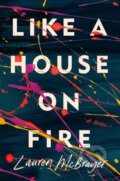 Kniha: Like A House On Fire (Lauren Mcbrayer). Penguin Putnam Inc, 2022