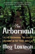 Kniha: The Arbornaut (Meg Lowman). Picador, 2022