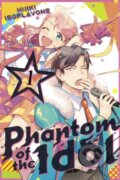 Kniha: Phantom of the Idol 1 (Hijiki Isoflavone). Kodansha Comics, 2022