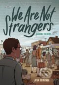 Kniha: We Are Not Strangers (Josh Tuininga). ABRAMS, 2023