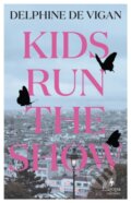 Kniha: Kids Run the Show (Delphine De Vigan). Europa Editions, 2023